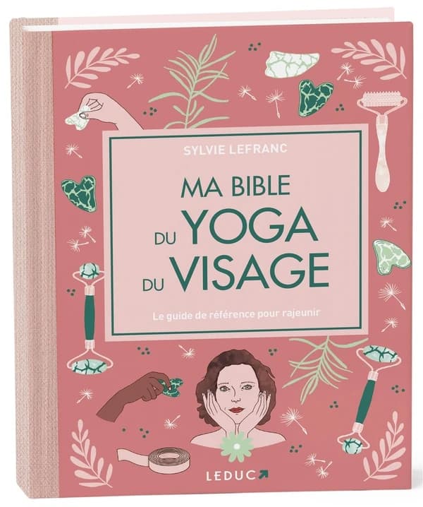 Ma bible du yoga du visage