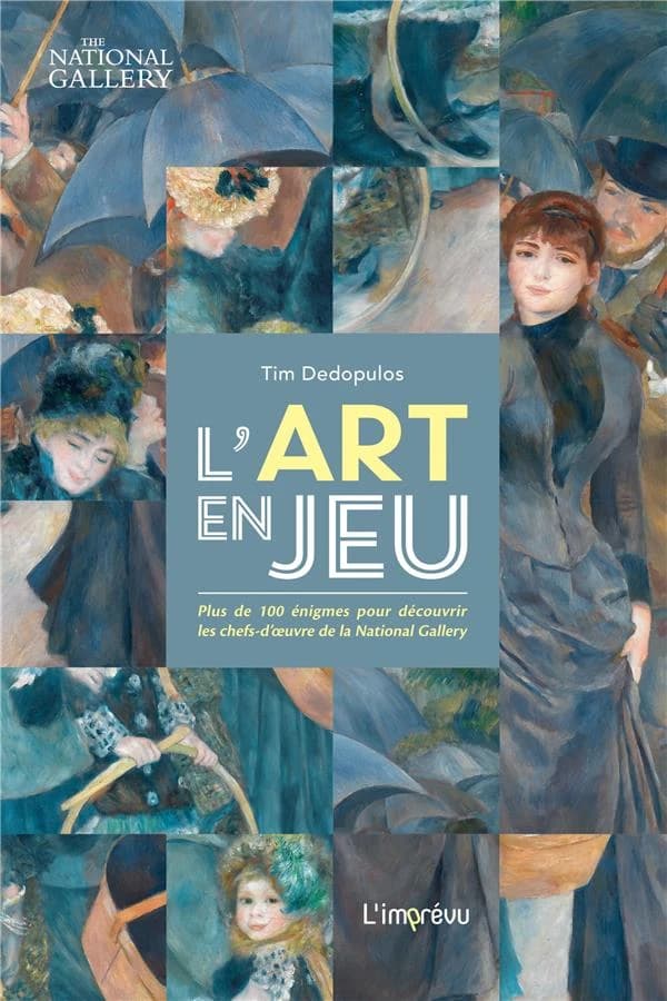 L'art en jeu : plus de 100 énigmes pour découvrir les chefs-d'oeuvre de la National gallery