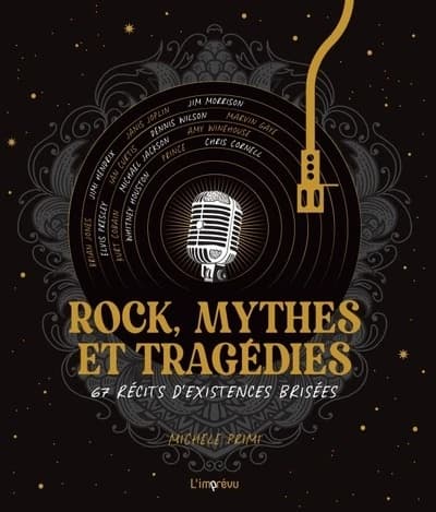 Rock, mythes et tragédies : 67 récits d'existences brisées : Brian Jones, Jimi Hendrix, Janis Joplin... (Nouvelle éd. augmentée et mise à jour) Michele Primi