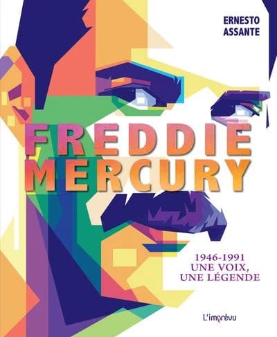 Freddie Mercury : 1946-1991 une voix, une légende