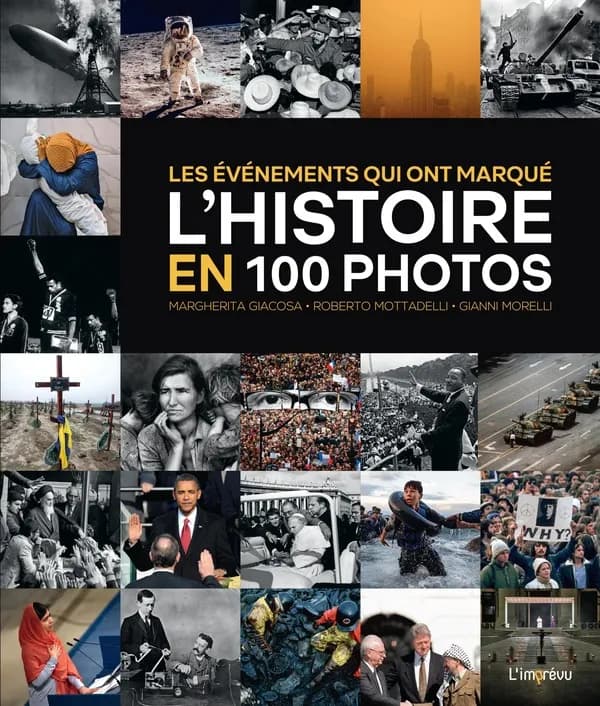 Les événements qui ont marqué l'histoire en 100 photos