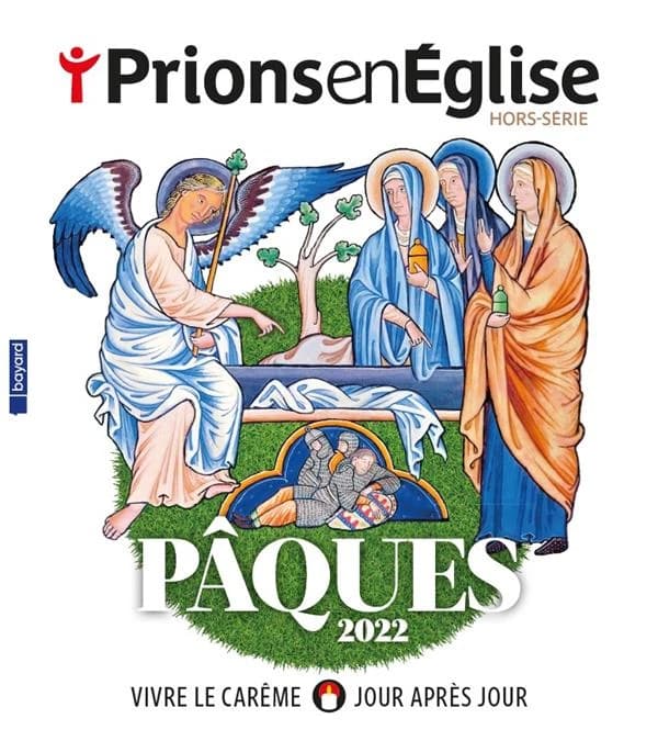 Prions en Eglise Hors-Série n.4 : Pâques 2022