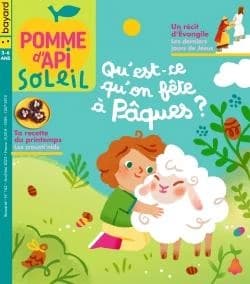 Pomme d'Api Soleil n.162 : qu'est-ce qu'on fête à Pâques ?