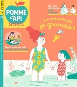 Pomme d'Api Soleil n.164 : en vacances, je grandis !