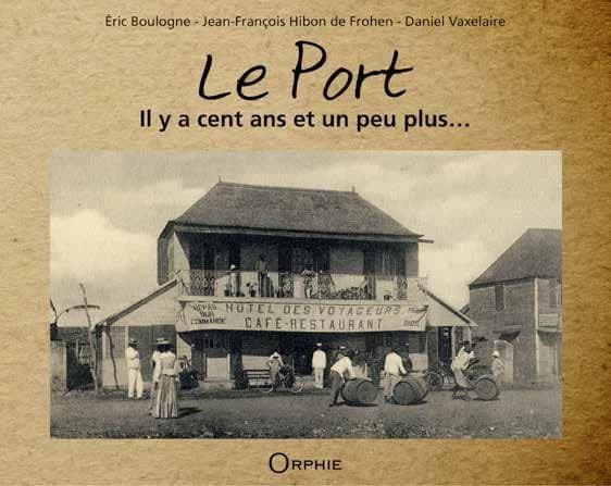 Le Port : il y a cent ans et un peu plus