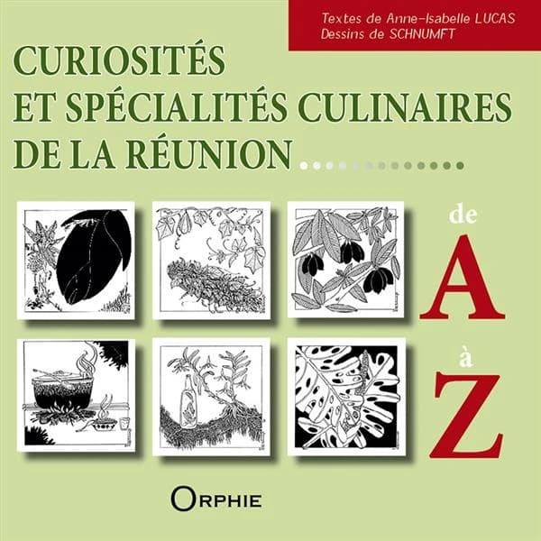 Curiosités et spécialités culinaires de la Réunion : de A à Z