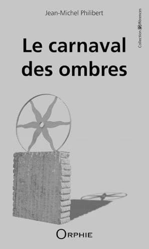 Le carnaval des ombres : roman