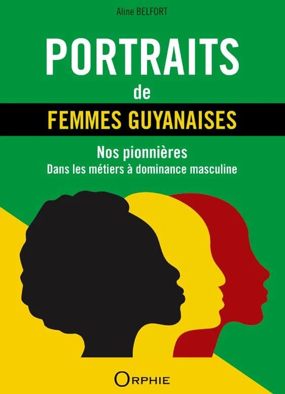 Portraits de femmes guyanaises : nos pionnières dans les métiers à dominance masculine