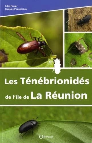 Les Ténébrionidés de la Réunion : Tenebrionidea, Tenebrionidae