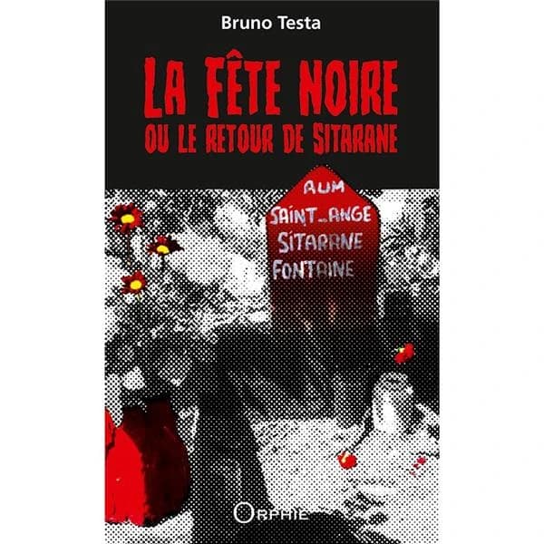 La fête noire ou Le retour de Sitarane : roman