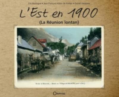 L'Est en 1900 : du Beau Pays au Grand Brûlé