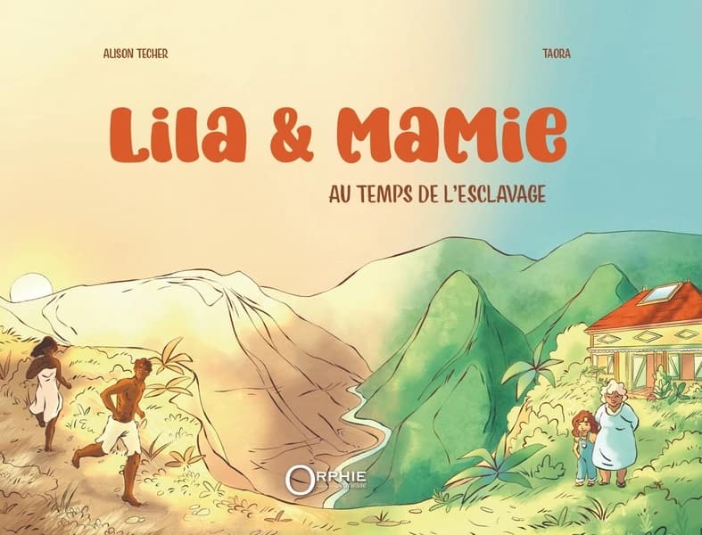 Lila & Mamie : au temps de l'esclavage