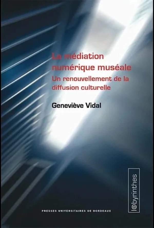 La médiation numérique muséale : un renouvellement de la diffusion culturelle