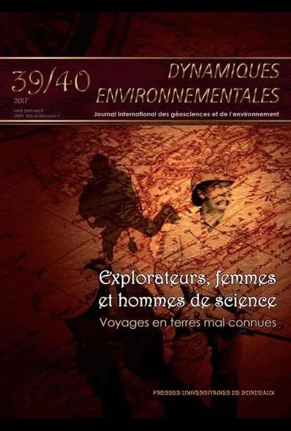 Explorateurs, femmes et hommes de science ; voyages en terres mal connues