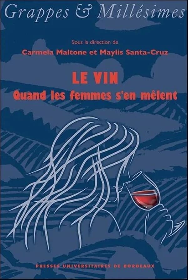 Le vin, quand les femmes s'en mêlent : dialogues entre cultures