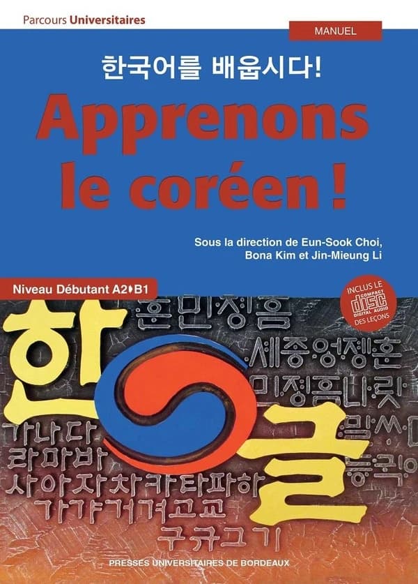Apprenons le coréen ! : niveau débutant II A2-B1 : manuel (2e éd.) sous la direction de Eun-Sook Chooi, Bona Kim et Jin-Mieug Li