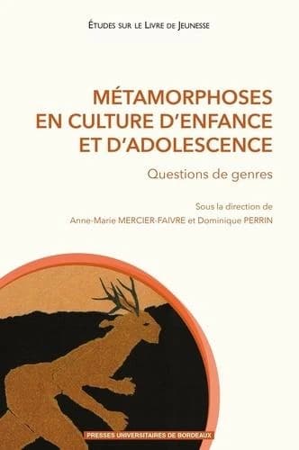 Métamorphoses en culture d'enfance et d'adolescence : questions de genre