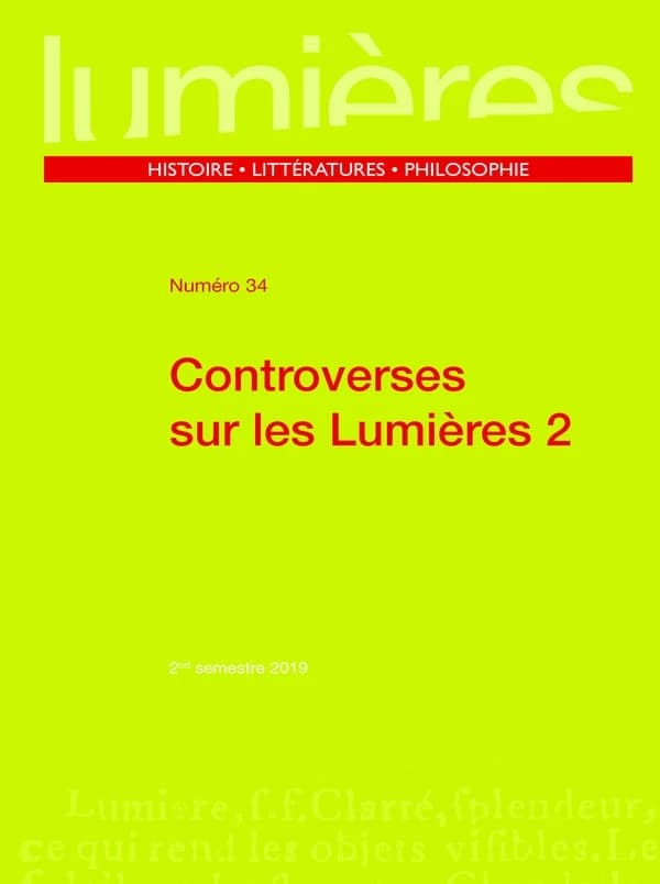 Lumières n.34 : controverses sur les Lumières Tome 2