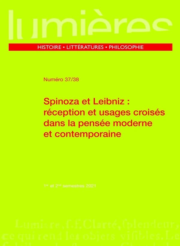 Lumières n.37-38 : Spinoza et Leibniz : réception et usages croisés dans la pensée moderne et contemporaine
