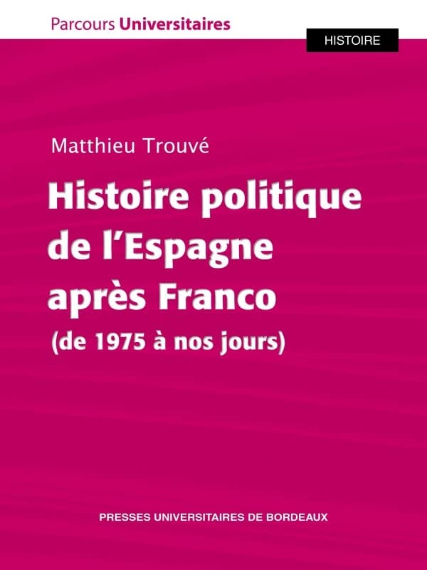 Histoire politique de l'Espagne après Franco, de 1975 à nos jours