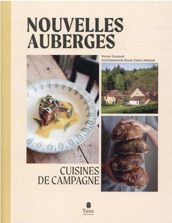Nouvelles auberges : cuisines de campagne