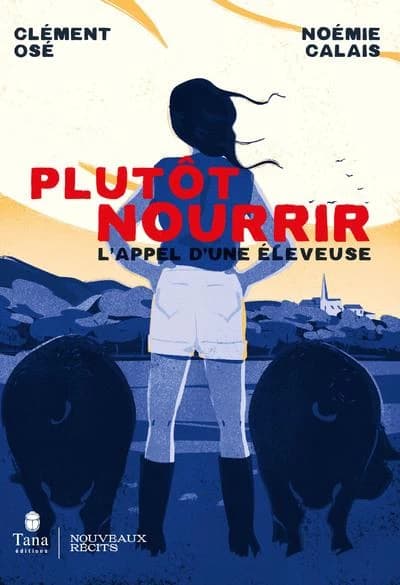 Plutôt nourrir : l'appel d'une éleveuse