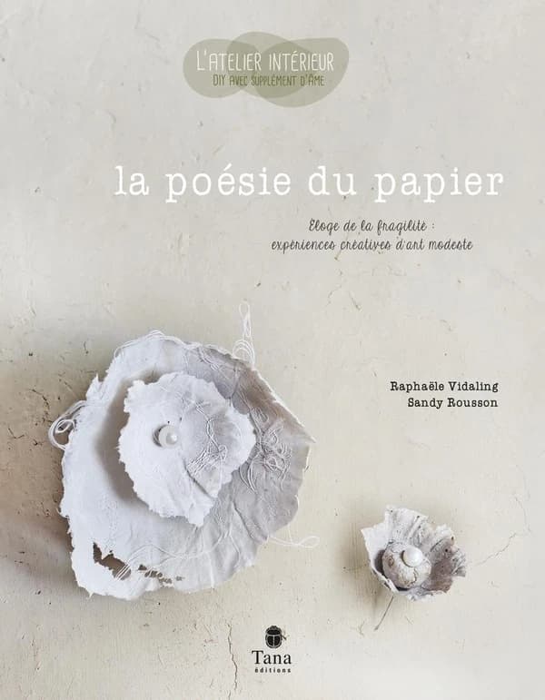 La poésie du papier : éloge de la fragilité, expériences créatives d'art modeste
