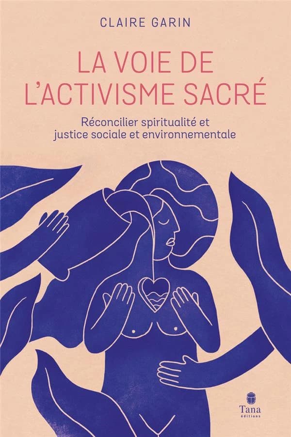 La voie de l'activisme sacré : réconcilier spiritualité et justice sociale environnementale