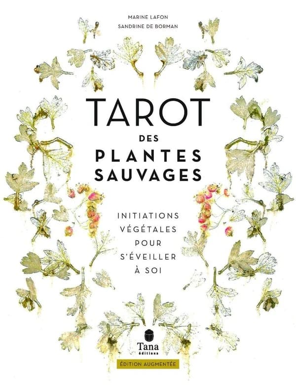 Le Tarot des plantes sauvages : initiations végétales pour s'éveiller à soi - Édition augmentée (Édition augmentée)