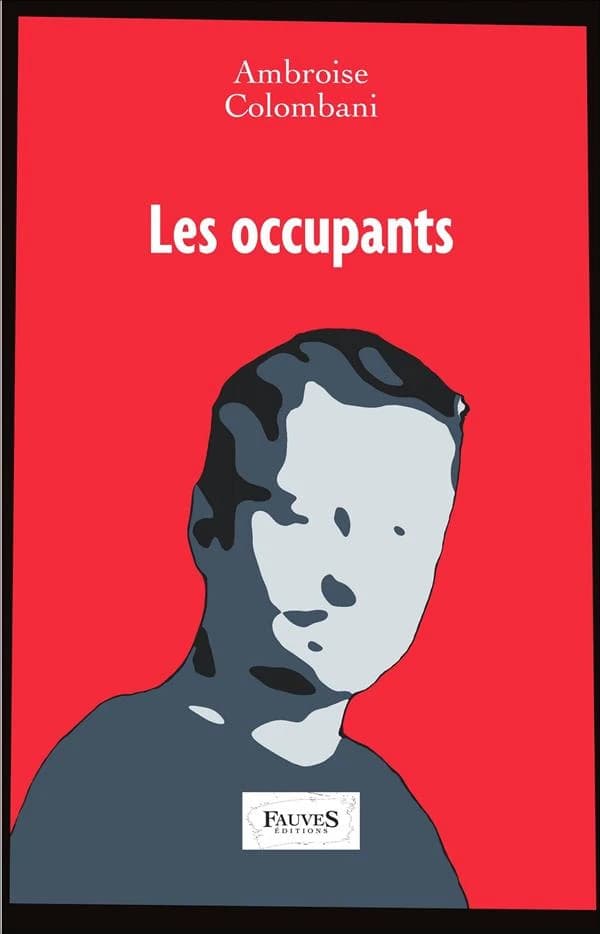Les occupants : roman
