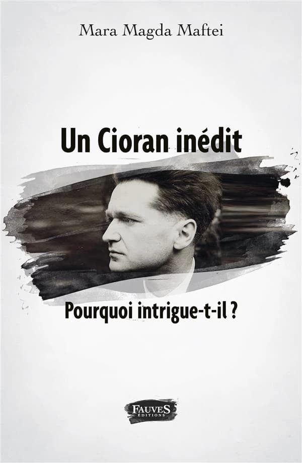 Un Cioran inédit, pourquoi intrigue-t-il ?