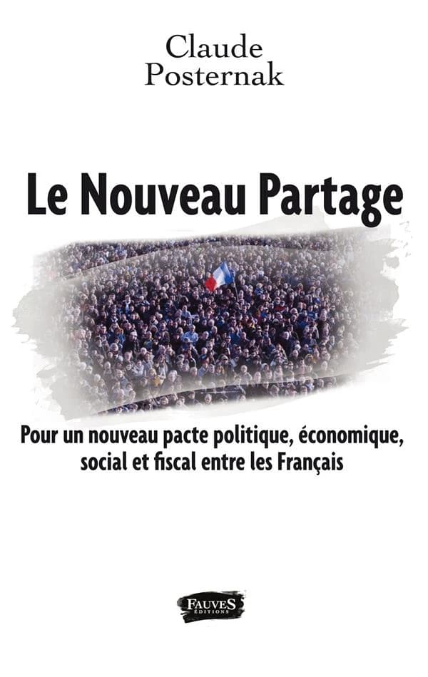 Le nouveau partage : pour un nouveau pacte politique, économique, social et fiscal entre les français