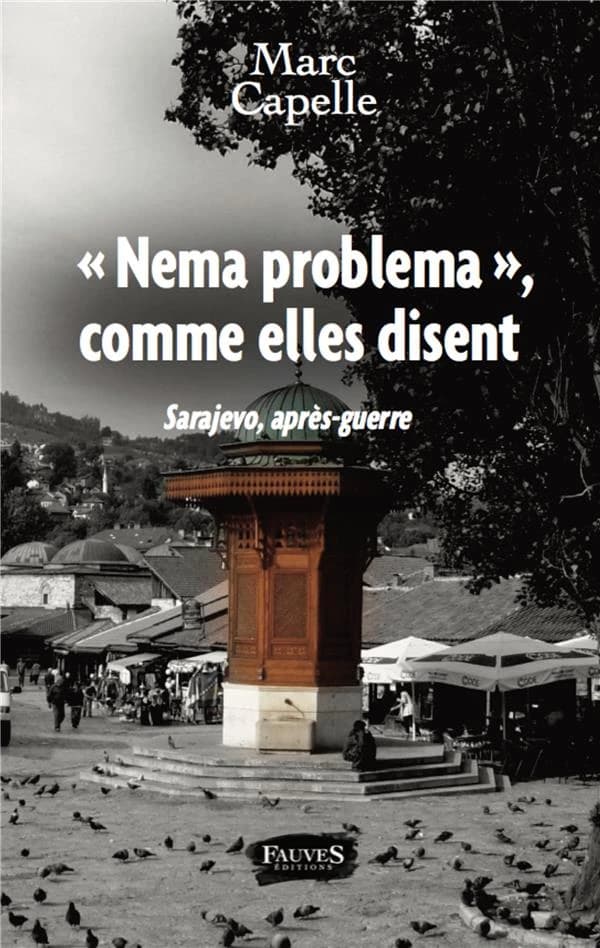 Nema problema, comme elles disent