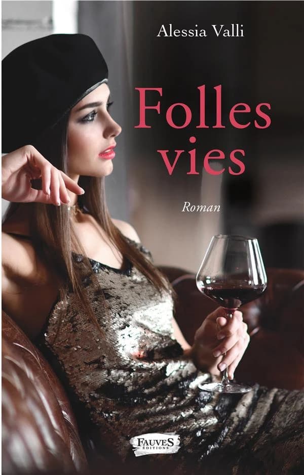 Folles vies : roman
