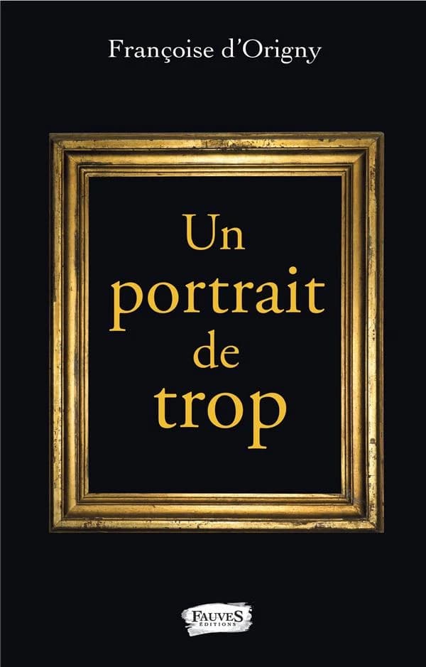 Un portrait de trop : roman