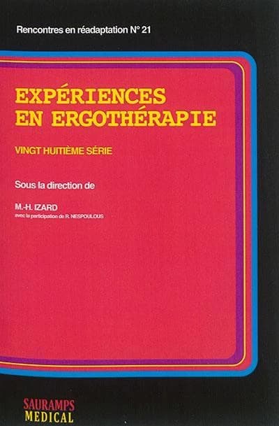 Expériences en ergothérapie. Vingt-huitième série