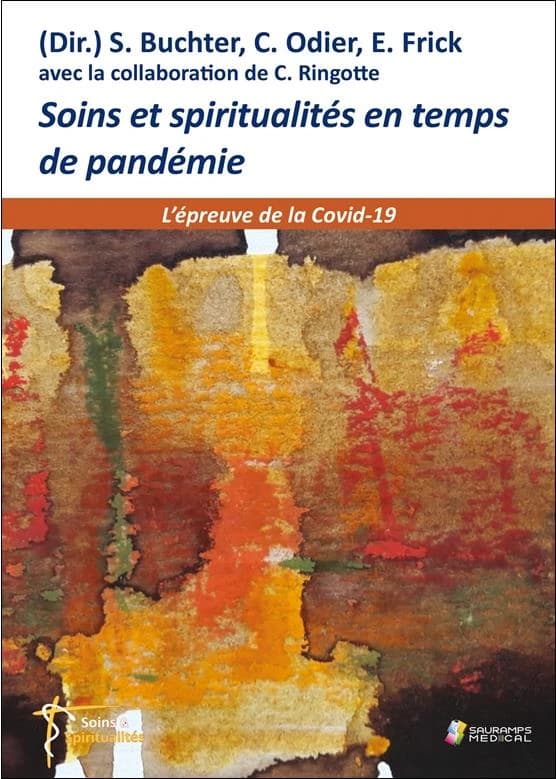 Soins et spiritualités en temps de pandémie : l'épreuve de la Covid-19
