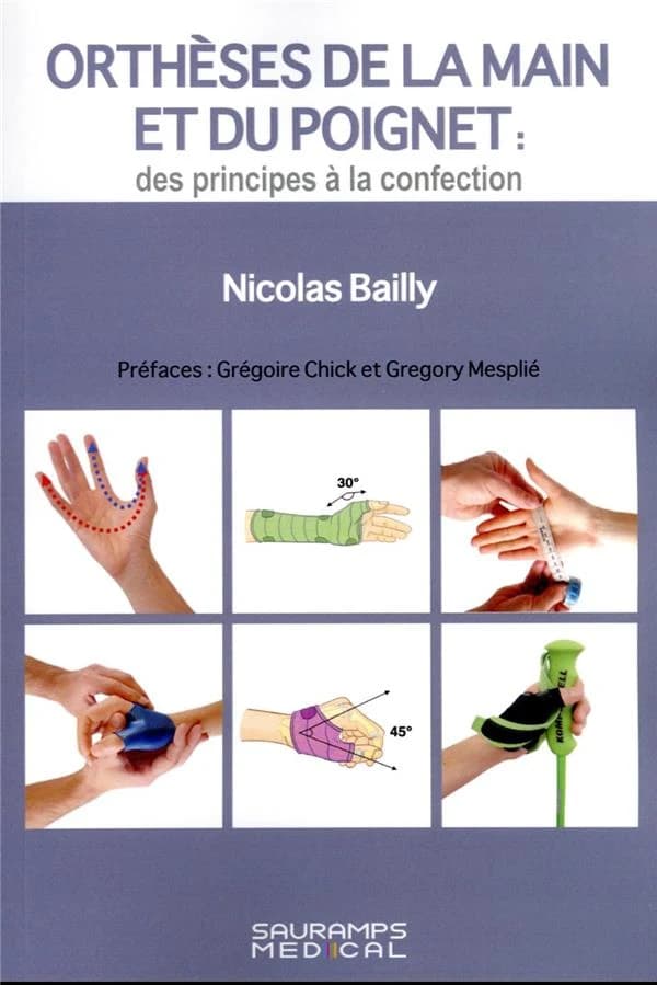 Orthèses de la main et du poignet : des principes à la confection