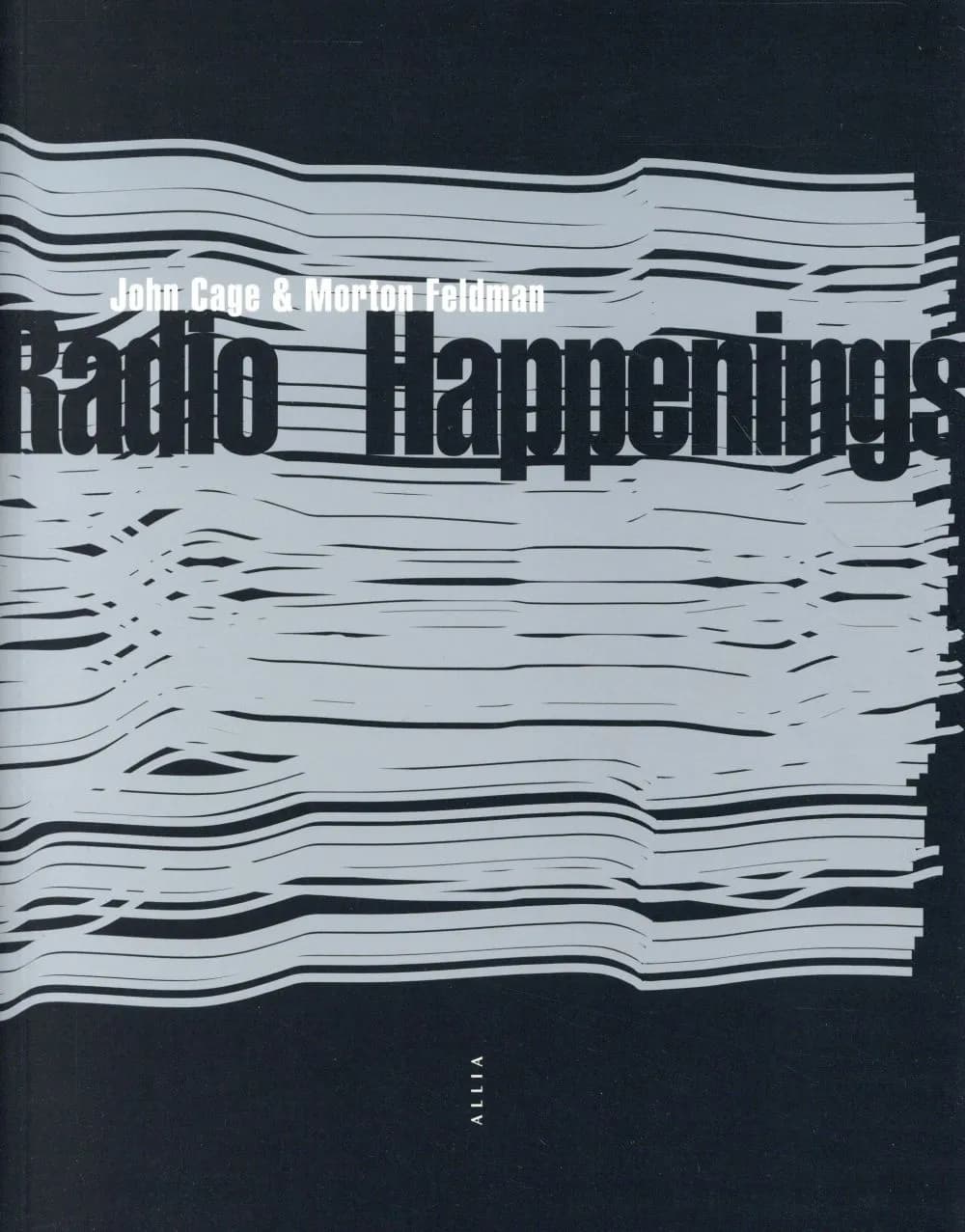 Radio happenings : enregistrés à Wbai, New York, juillet 1966-janvier 1967