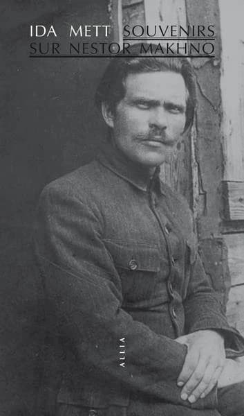 Souvenirs sur Nestor Makhno (2e éd.) Ida Mett