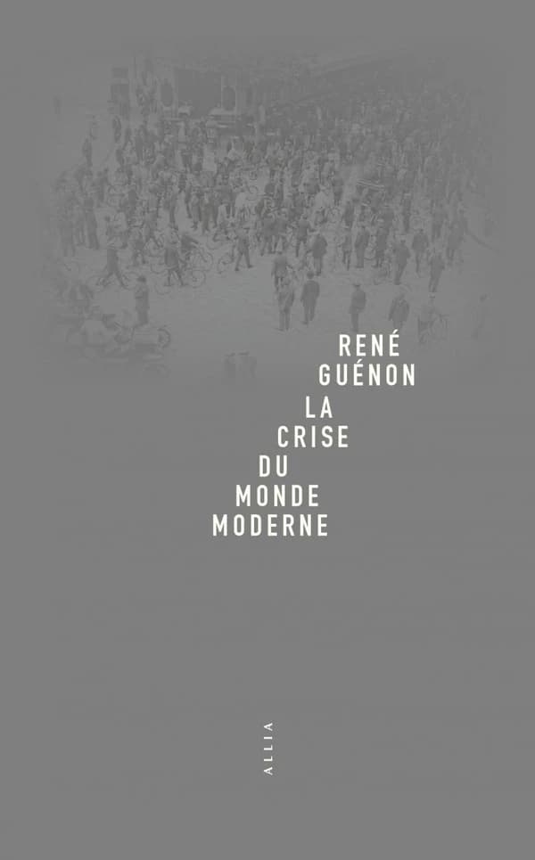 La crise du monde moderne
