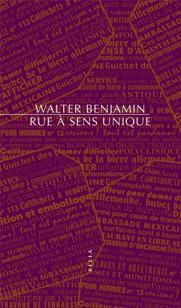 Rue à sens unique (3e éd.) Walter Benjamin ; traduit de l'allemand par Anne Longuet Marx