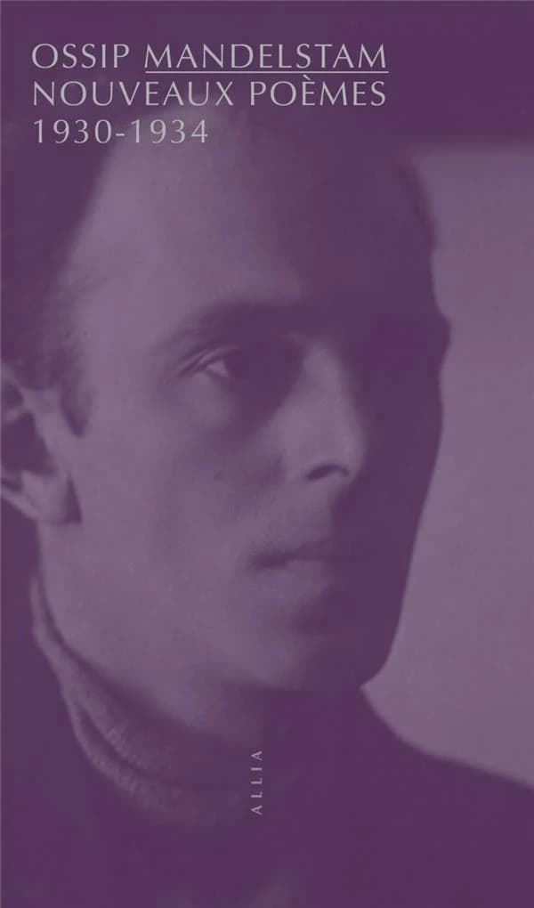 Nouveaux poèmes : 1930-1934 (4e éd.) Ossip Mandelstam ; traduit du russe et présenté par Christiane Pighetti