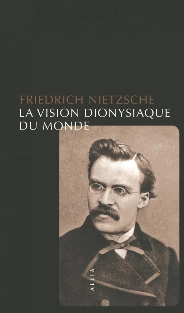 La vision dionysiaque du monde (9e éd.)