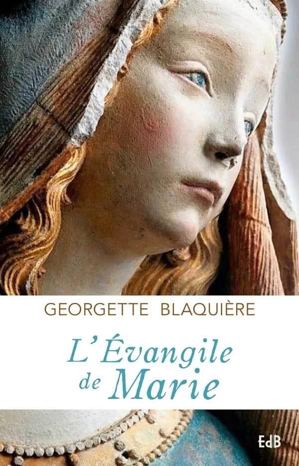 L'Évangile de Marie (16e éd.) Georgette Blaquière