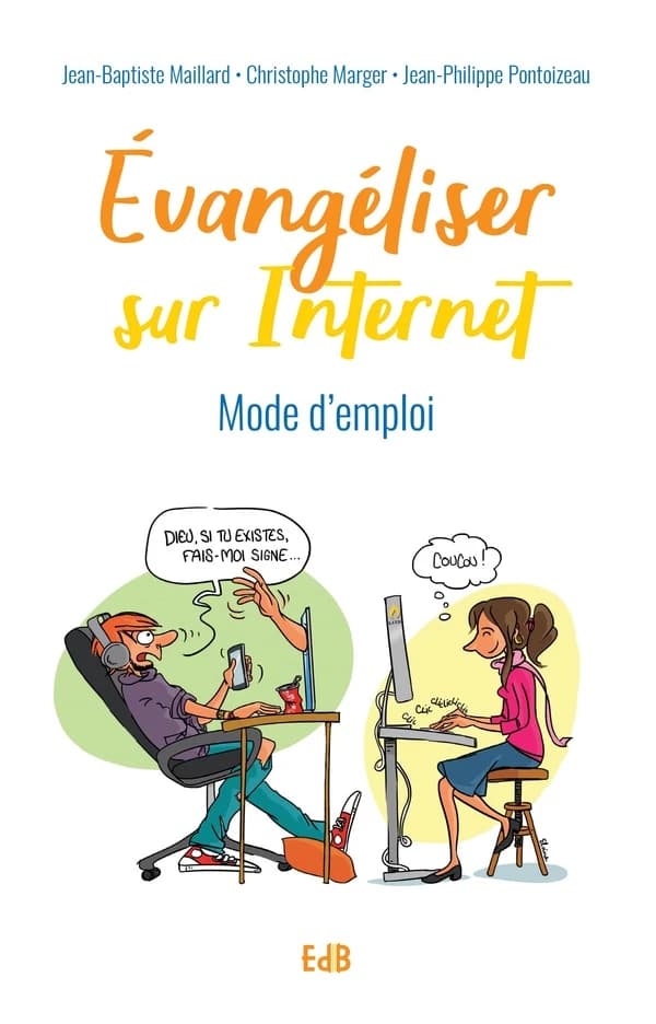 Évangéliser sur internet : mode d'emploi