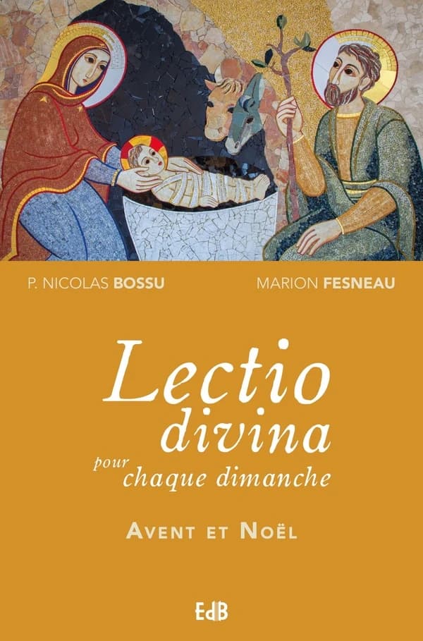 Lectio divina pour chaque dimanche. Avent et Noël, années A, B, C