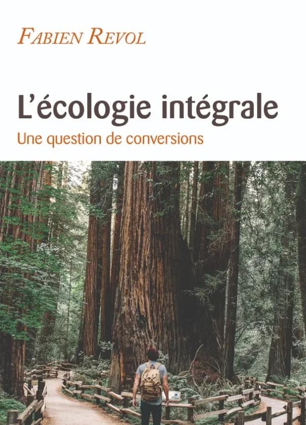 L'écologie intégrale : une question de conversions