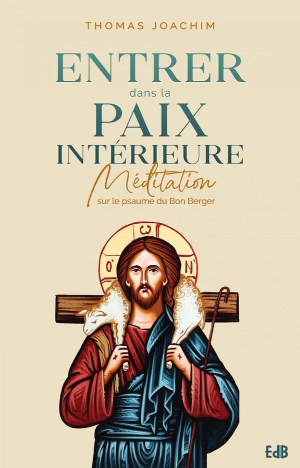 Entrer dans la paix intérieure : méditation sur le psaume du bon berger