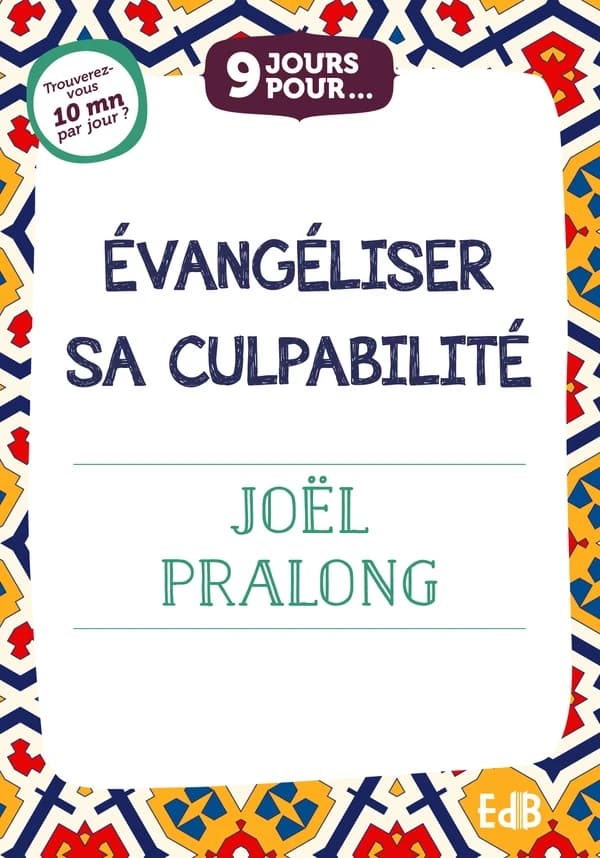 Évangéliser sa culpabilité